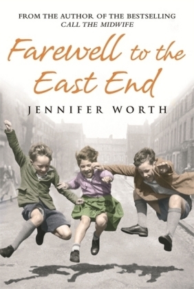 Farewell To The East End - Jennifer Worth