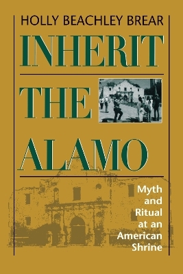 Inherit the Alamo - Holly Beachley Brear