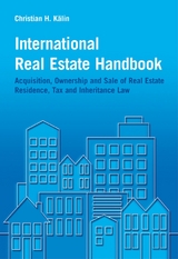 International Real Estate Handbook -  Christian H. K lin