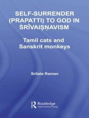 Self-Surrender (prapatti) to God in Shrivaishnavism - Srilata Raman