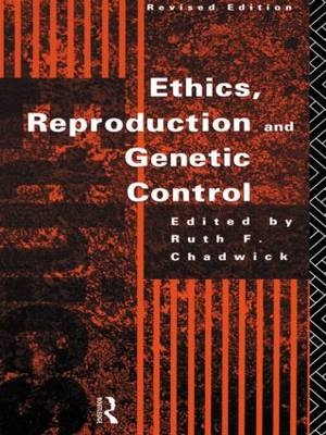 Ethics, Reproduction and Genetic Control - 