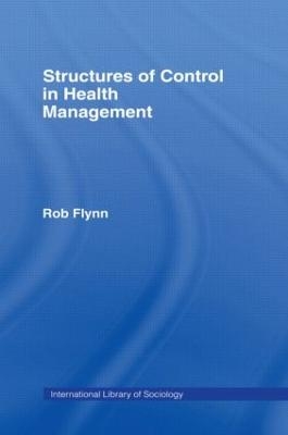 Structures of Control in Health Management - Rob Flynn