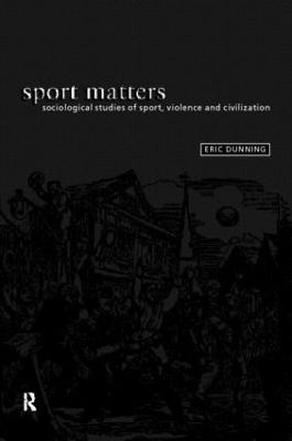 Sport Matters - Eric Dunning