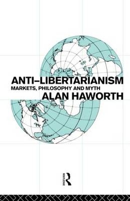 Anti-libertarianism - Alan Haworth