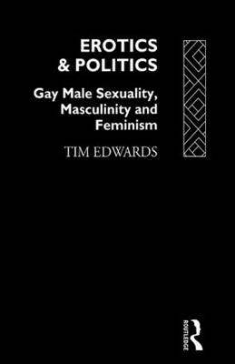 Erotics and Politics - Tim Edwards