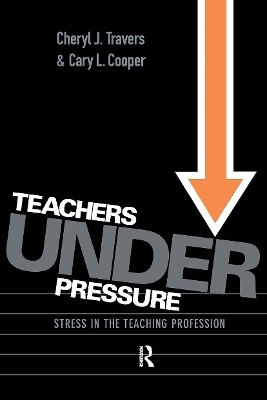 Teachers Under Pressure - Cary Cooper, Cheryl Travers