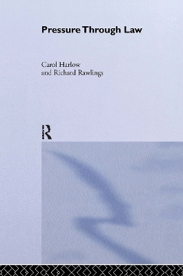 Pressure Through Law - Carol Harlow, Richard Rawlings