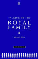 Talking of the Royal Family - Prof Michael Billig, Michael Billig