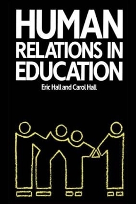 Human Relations in Education - Carol Hall, Eric Hall