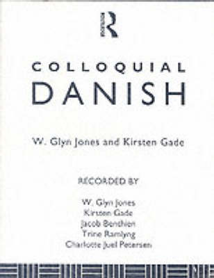 Colloquial Danish - Kirsten Gade, W. Glyn Jones, W.Glyn Jones