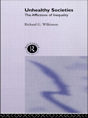 Unhealthy Societies - Richard G. Wilkinson