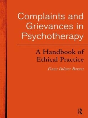 Complaints and Grievances in Psychotherapy - Fiona Palmer Barnes