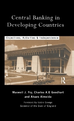 Central Banking in Developing Countries - Álvaro Almeida, Maxwell J. Fry, Charles Goodhart