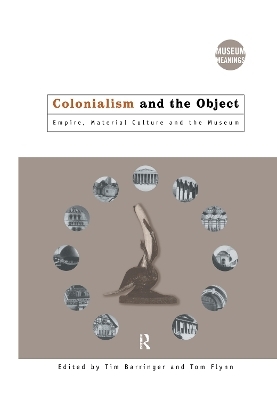 Colonialism and the Object - 