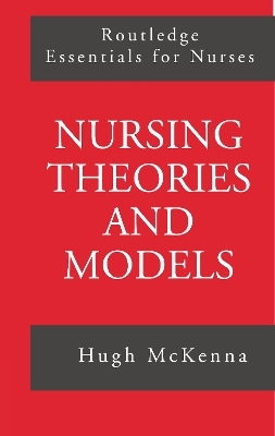 Nursing Theories and Models - Hugh McKenna