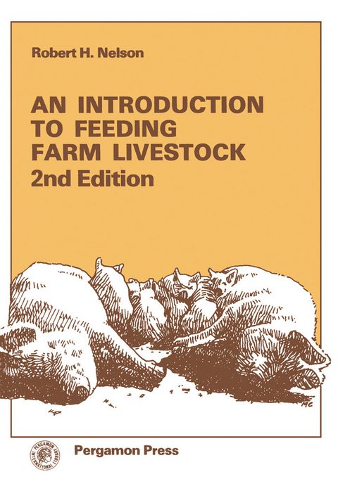 Introduction to Feeding Farm Livestock -  Robert H. Nelson