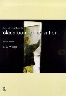 An Introduction to Classroom Observation - Ted Wragg