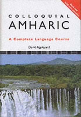 Colloquial Amharic - David Appleyard