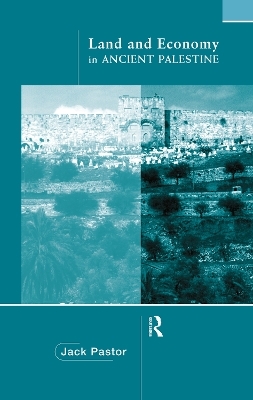 Land and Economy in Ancient Palestine - Jack Pastor