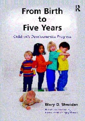 From Birth to Five Years - Ajay Sharma, Mary D. Sheridan, Marion Frost