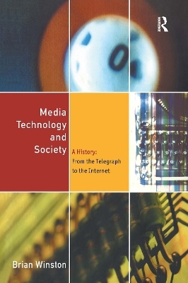 Media Technology and Society - Brian Winston