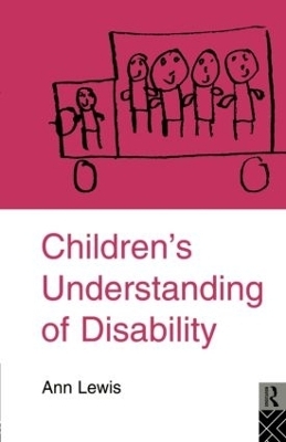 Children's Understanding of Disability - Ann Lewis