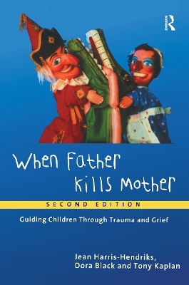 When Father Kills Mother - Jean Harris-Hendriks, Dora Black, Tony Kaplan