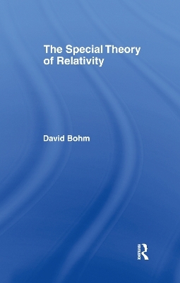 The Special Theory of Relativity - David Bohm