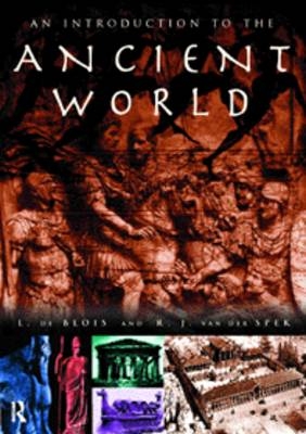 An Introduction to the Ancient World - Lukas De Blois, R. J. van der Spek, R.J. van der Spek