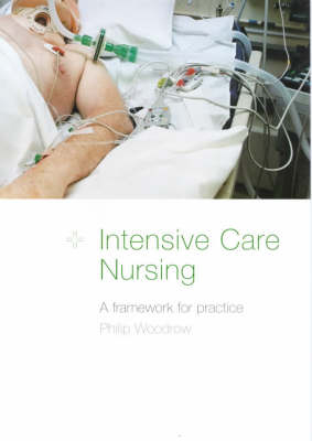 Intensive Care Nursing - Philip Woodrow