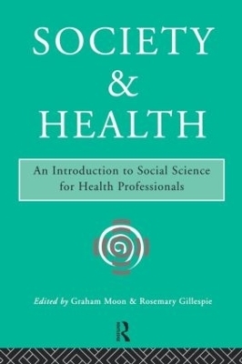 Society and Health - Rosemary Gillespie, Graham Moon