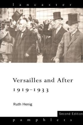 Versailles and After, 1919-1933 - Ruth Henig