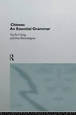 Chinese: An Essential Grammar - Po-Ching Yip, Don Rimmington