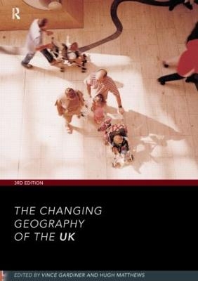 The Changing Geography of the UK 3rd Edition - 