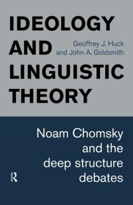 Ideology and Linguistic Theory - John A. Goldsmith, Geoffrey J. Huck