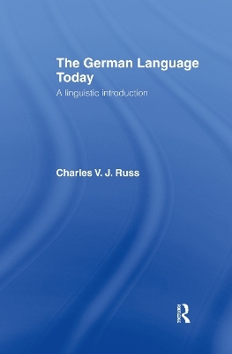 The German Language Today - Charles Russ