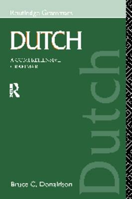 Dutch: A Comprehensive Grammar - Bruce Donaldson