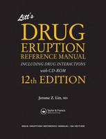 Litt's Drug Eruption Reference Manual Including Drug Interactions, 12th Edition - Jerome Z. Litt, Neil Shear