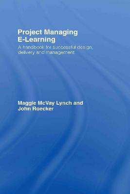 Project Managing E-Learning - Maggie McVay Lynch, John Roecker