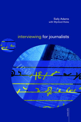 Interviewing for Journalists