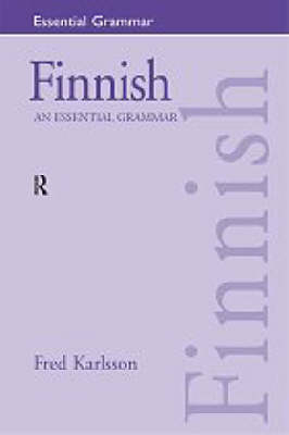 Finnish: An Essential Grammar - Fred Karlsson