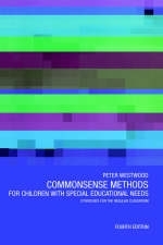 Commonsense Methods for Children with Special Educational Needs - Peter Westwood