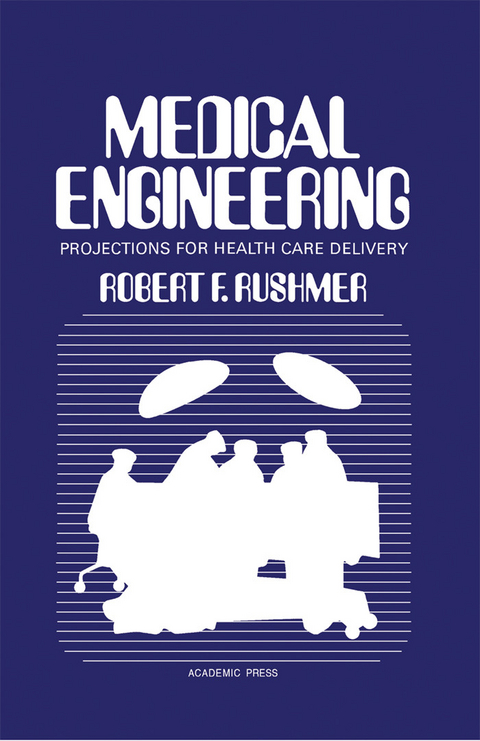 Medical Engineering -  Robert Rushmer