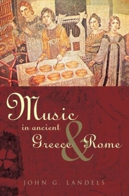 Music in Ancient Greece and Rome - John G Landels