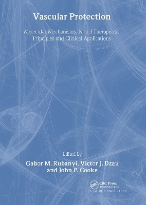 Vascular Protection - Gabor M. Rubanyi, Victor J. Dzau, John P. Cooke