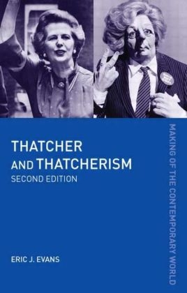 Thatcher and Thatcherism - Eric J. Evans