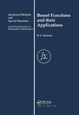 Bessel Functions and Their Applications - B G Korenev