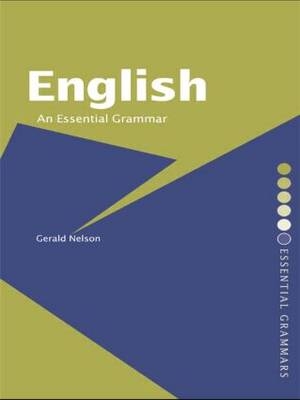 English: An Essential Grammar - Gerald Nelson