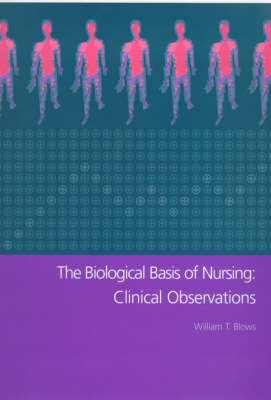 The Biological Basis of Clinical Observations - William T. Blows