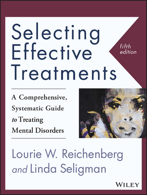 Selecting Effective Treatments - Lourie W. Reichenberg, Linda Seligman